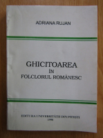 Adriana Rujan - Ghicitoarea in folclorul romanesc