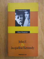 Anticariat: Alan Posener - John F. si Jacqueline Kennedy