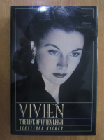Alexander Walker - Vivien. The Life of Vivien Leigh