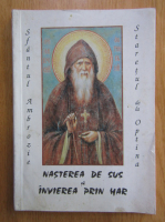 Ambrozie de la Optina - Nasterea de sus si invierea prin har