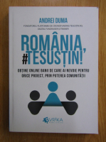 Andrei Duma - Romania, te sustin