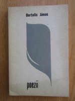 Bartalis Janos - Poezii