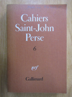 Cahiers Saint-John Perse (volumul 6)
