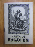 Carte de rugaciuni si invataturi de credinta ortodoxa