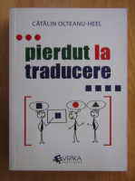 Catalin Olteanu Heel - Pierdut la traducere