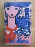 Costache Anton - Seri albastre (volumul 1)