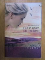 Dallas Schulze - Sur la route de l'Indiana