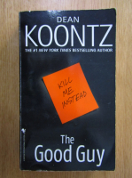 Anticariat: Dean R. Koontz - The Good Guy