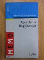 Dominique Maingueneau - Aborder la linguistique