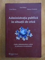 Emil Balan - Administratia publica in situatii de criza