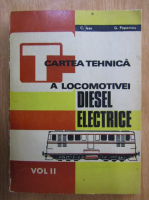 G. Popoviciu - Cartea tehnica a locomotivei diesel electrice (volumul 2)