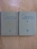 Gramatica limbii romane (2 volume)