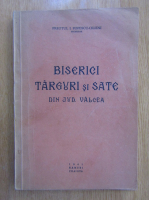 I. Popescu Cilieni - Biserici, targuri si sate din judetul Valcea (1941)