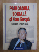 Anticariat: Iacob Luminita Mihaela - Psihologia sociala si Noua Europa
