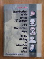 Ioana Zirra - Contributions of the British 19th Century, the Victorian Age, to the History of Literature and Ideas