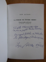 Ion Acsan - La poezie ma intorc mereu (cu autograful autorului)