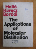 Janos Hollo, Eva Kurucz - The Applications of Molecular Distillation