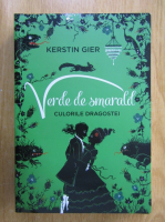 Kerstin Gier - Verde de smarald. Culorile dragostei
