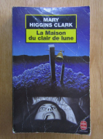 Mary Higgins Clark - La maison du clair de lune