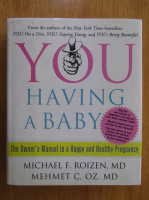 Anticariat: Michael F. Roizen - You Having a Baby