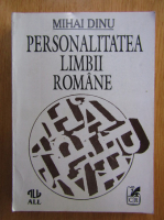 Mihai Dinu - Personalitatea limbii romane