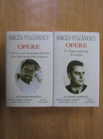 Mircea Vulcanescu - Opere (2 volume)