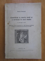 Anticariat: Nicolai Gramada - Contributii la istoria cartii si a scrisului in Evul Mediu