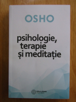 Osho - Psihologie, terapie si meditatie