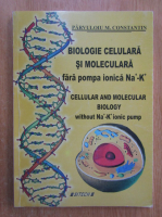 Parvuloiu Constantin - Biologie celulara si moleculara