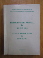 Anticariat: Radioactivitatea naturala in Romania
