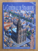Roger Lehni - La cathedrale de Strasbourg
