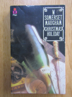 Somerset Maugham - Christmas Holiday