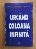 Sorana Georgescu Gorjan - Urcand coloana infinita