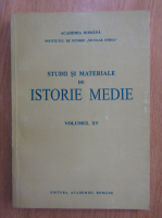 Studii si materiale de istorie medie (volumul 15)