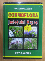 Valeriu Alexiu - Cormoflora judetului Arges
