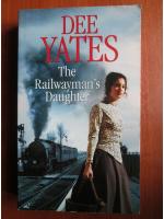 Dee Yates - The Railwayman`s daughter