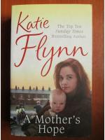 Katie Flynn - A mother`s hope