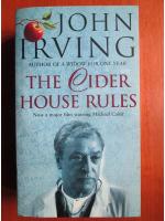 John Irving - The cider house rules