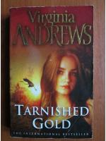 Virginia Andrews - Tarnished gold