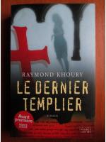 Raymond Khoury - Le dernier templier