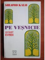 Shlomo Kalo - Pe vesnicie, ce sunt evreii
