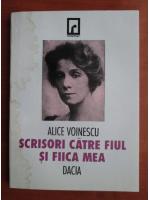Alice Voinescu - Scrisori catre fiul si fiica mea