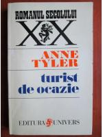 Anne Tyler - Turist de ocazie