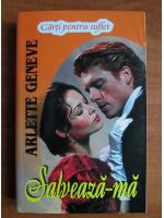 Arlette Geneve - Salveaza-ma