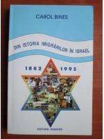 Carol Bines - Din istoria imigrarilor in Israel 1882-1995