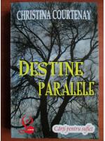 Christina Courtenay - Destine paralele