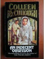 Colleen McCullough - An indecent obsession