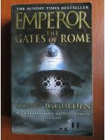 Conn Iggulden - Emperor, volumul 1. The gates of Rome