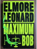 Anticariat: Elmore Leonard - Maximum Bob