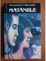Florence L. Barclay - Mataniile